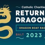 Graphic of dragon with text that says, "Catholic Charities Return of the Dragons: Dragon Boat Races 2023 Balt MD"